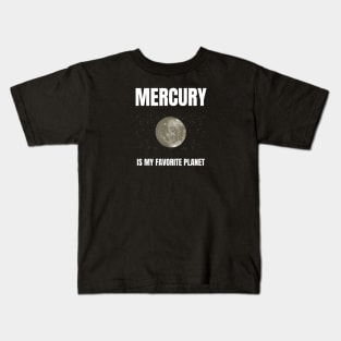 Mercury is my favorite planet Kids T-Shirt